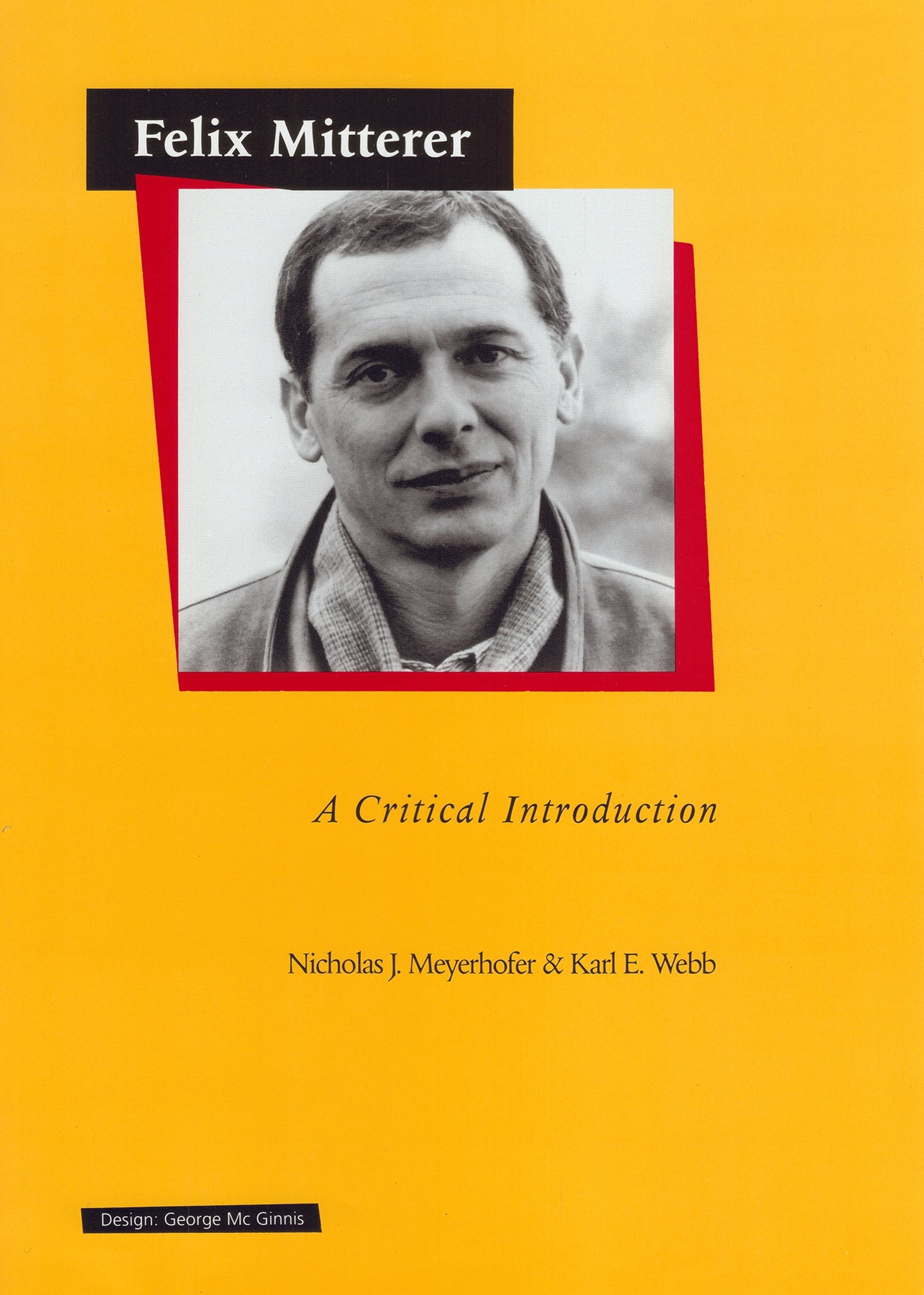 Felix Mitterer: A Critical Introduction By Nicholas J. Meyerhofer and Karl E. Webb