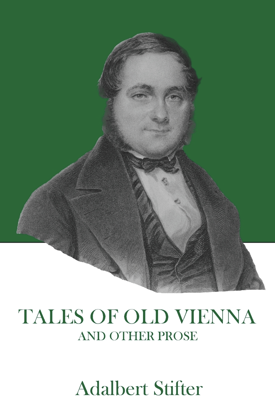 Tales of Old Vienna and Other Prose By Adalbert Stifte, Edited by Alexander Stillmark
