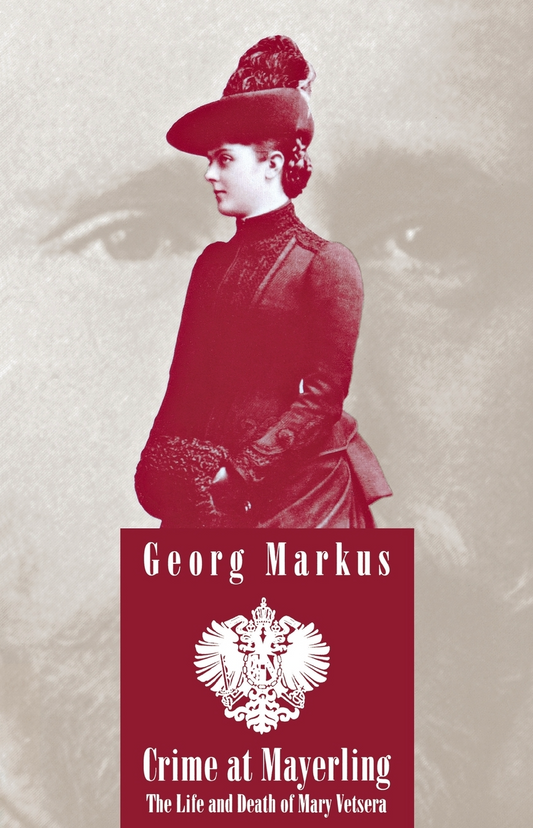 Crime at Mayerling By Georg Markus Translated by Carvell de Bussy