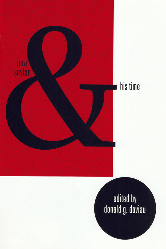 Jura Soyfer and His Time Edited and Introduced by Donald G. Daviau