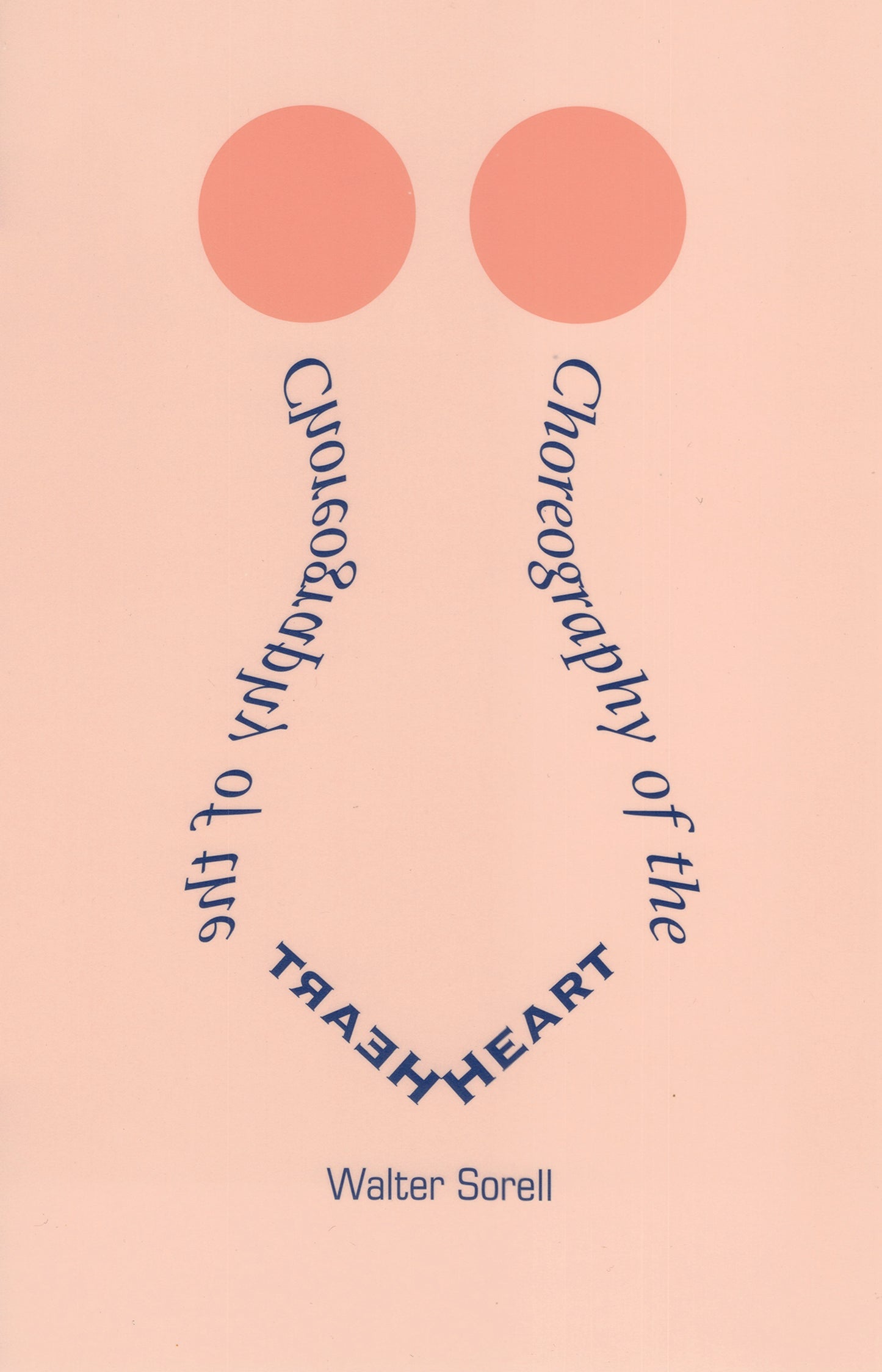 Choreography of the Heart By Walter Sorell