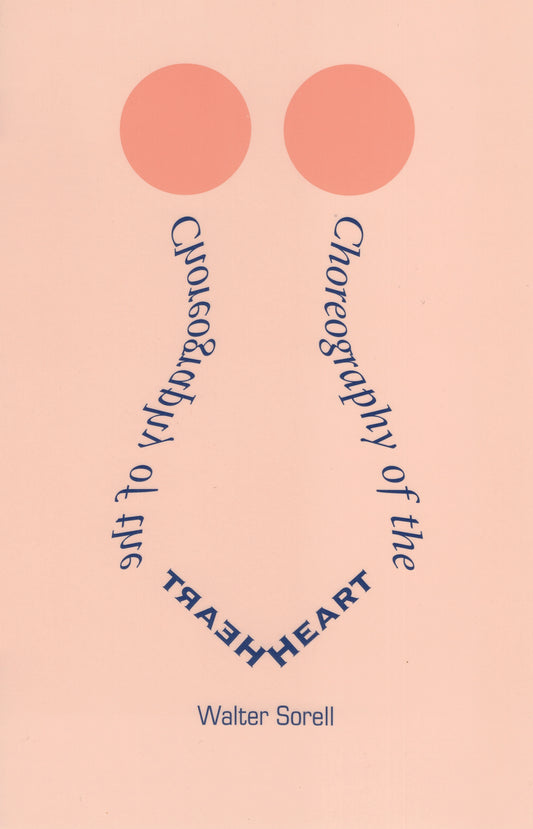 Choreography of the Heart By Walter Sorell