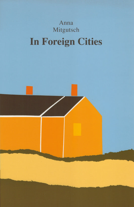 In Foreign Cities By Anna Mitgutsch, Translated by Michael Mitchell