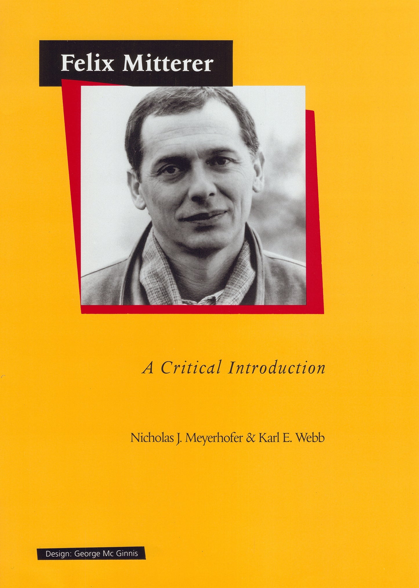 Felix Mitterer: A Critical Introduction By Nicholas J. Meyerhofer and Karl E. Webb
