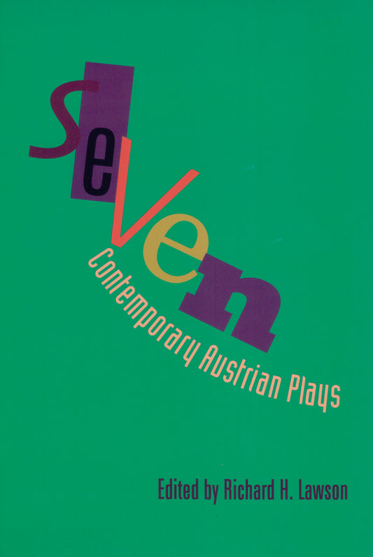 Seven Contemporary Austrian Plays Edited by Richard H. Lawson